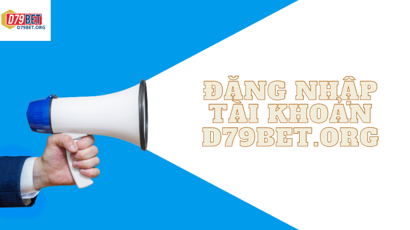 Đăng nhập tài khoản D79bet